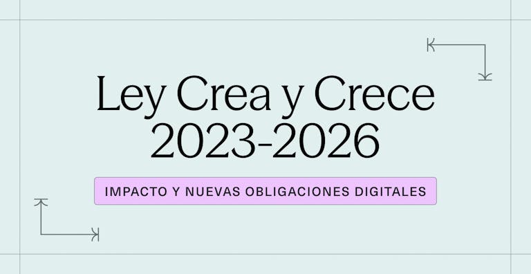 Ley Crea y Crece 2023-2026_ impacto en pymes, startups y nuevas obligaciones digitales