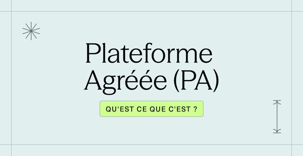 Plateforme Agréée (PA) qu'est ce que c'est