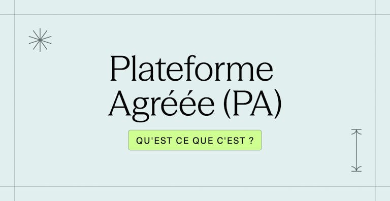 Plateforme Agréée (PA) qu'est ce que c'est
