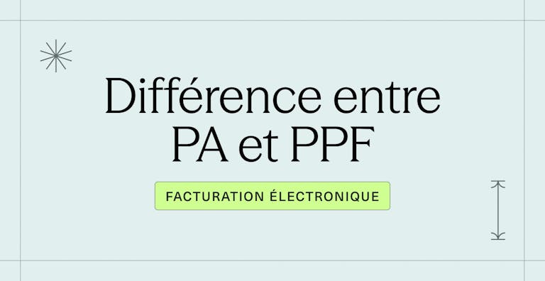 Facturation électronique _ Comprendre la différence entre PA et PPF