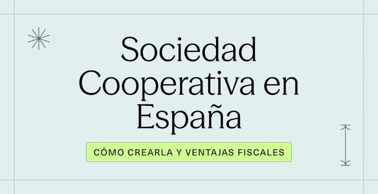 Sociedad Cooperativa en España_ cómo crearla, ventajas fiscales y casos de éxito 2026