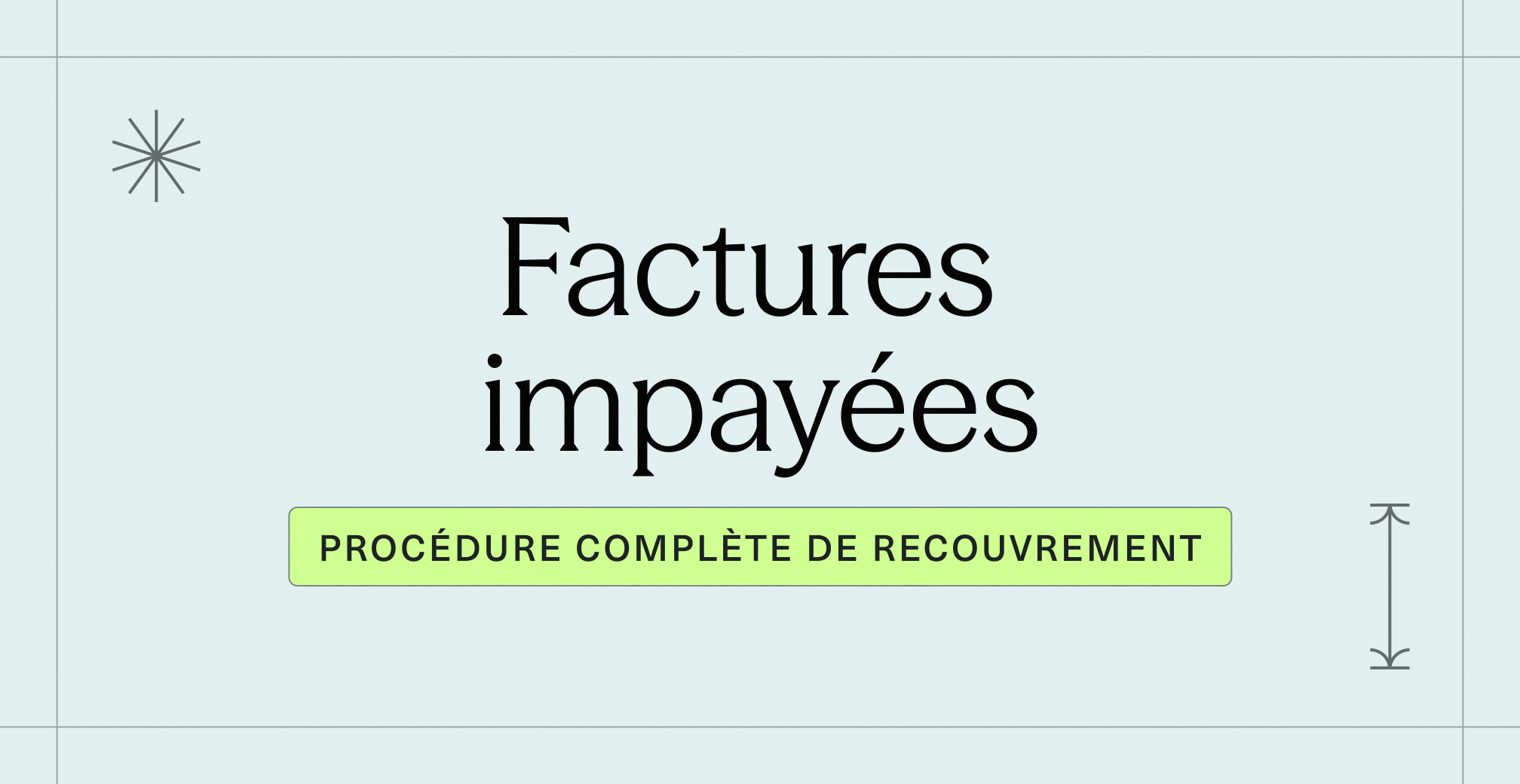 Factures impayées _ procédure complète de recouvrement en 2026