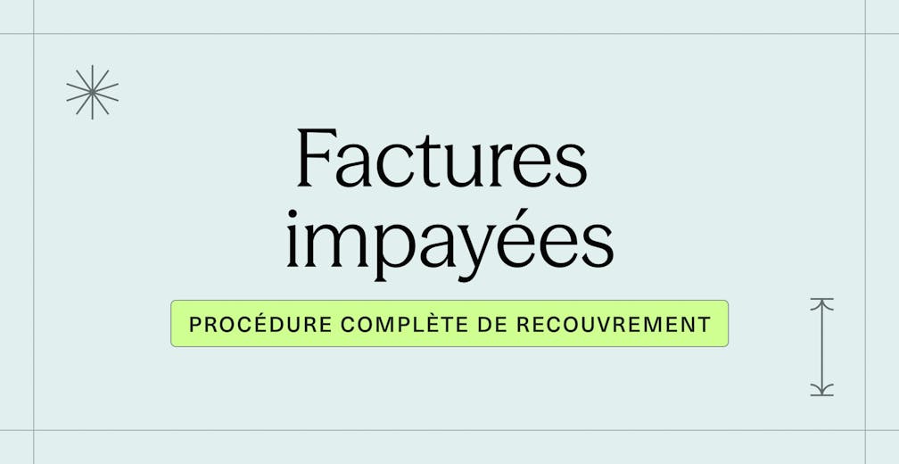 Factures impayées _ procédure complète de recouvrement en 2026