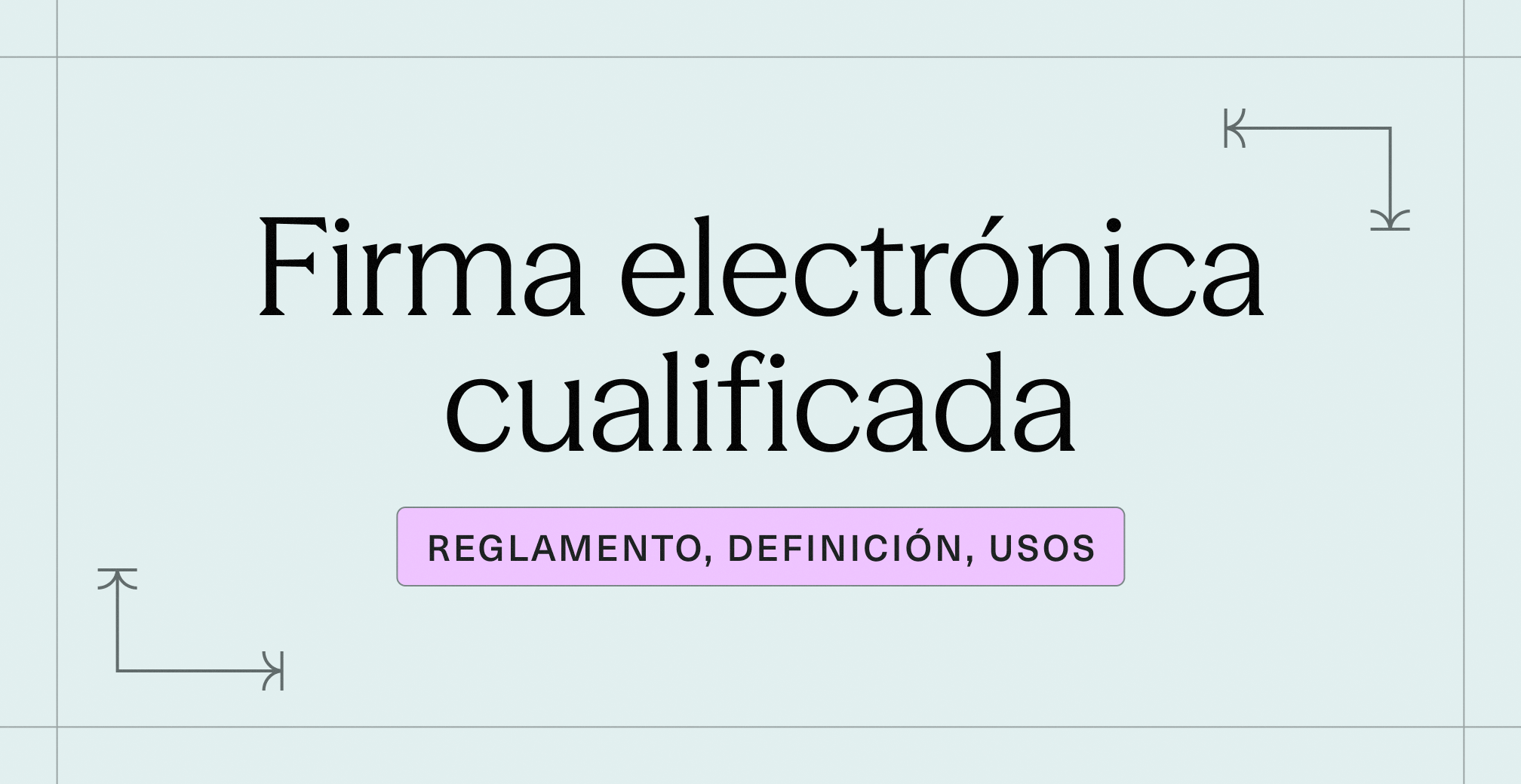 Firma electrónica cualificada_ reglamento, definición, usos