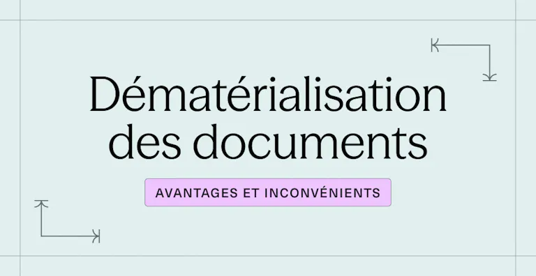 Dématérialisation des documents _ avantages, inconvénients et bonnes pratiques