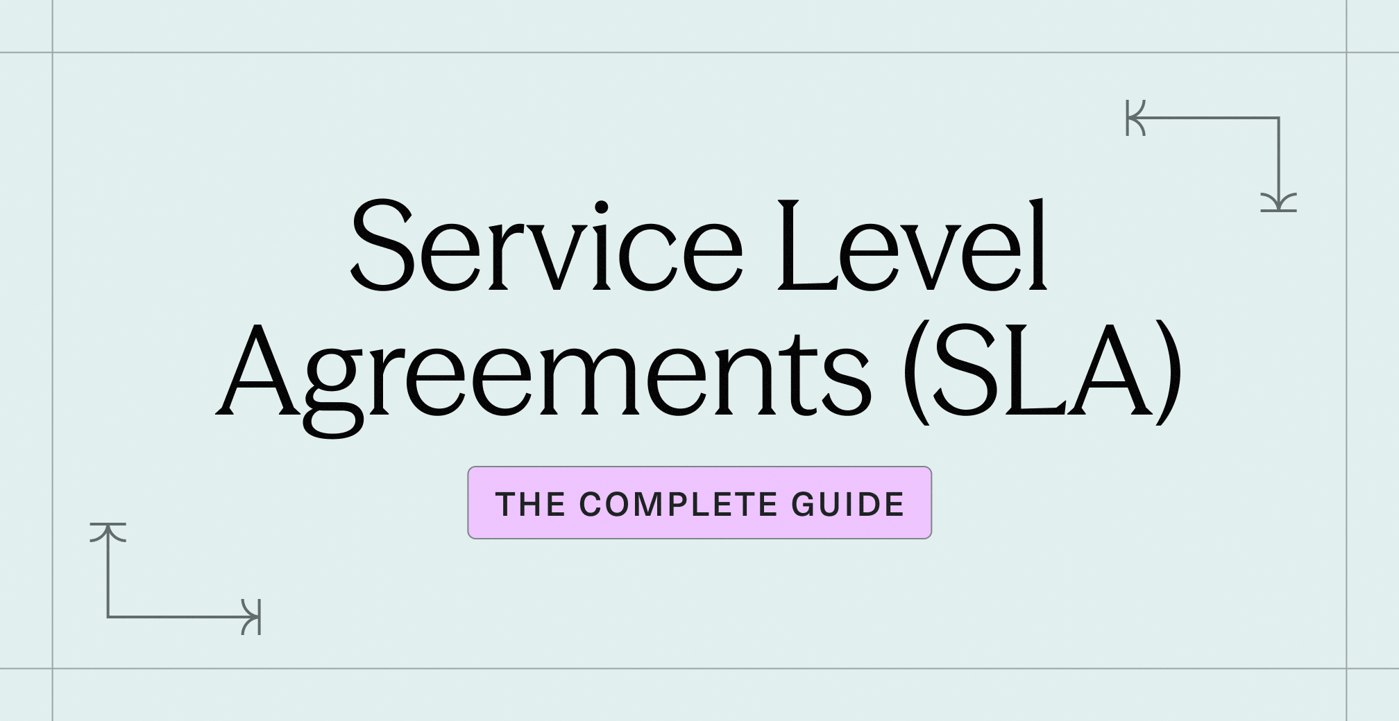 Service Level Agreements (SLA) Explained_ The Complete Guide