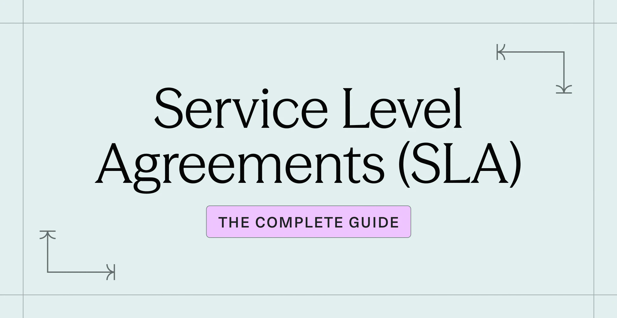 Service Level Agreements (SLA) Explained_ The Complete Guide