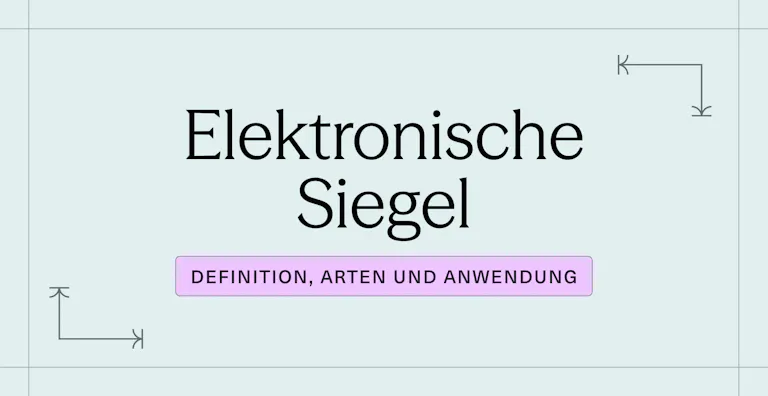 Elektronische Siegel_ Definition, Arten und Anwendung