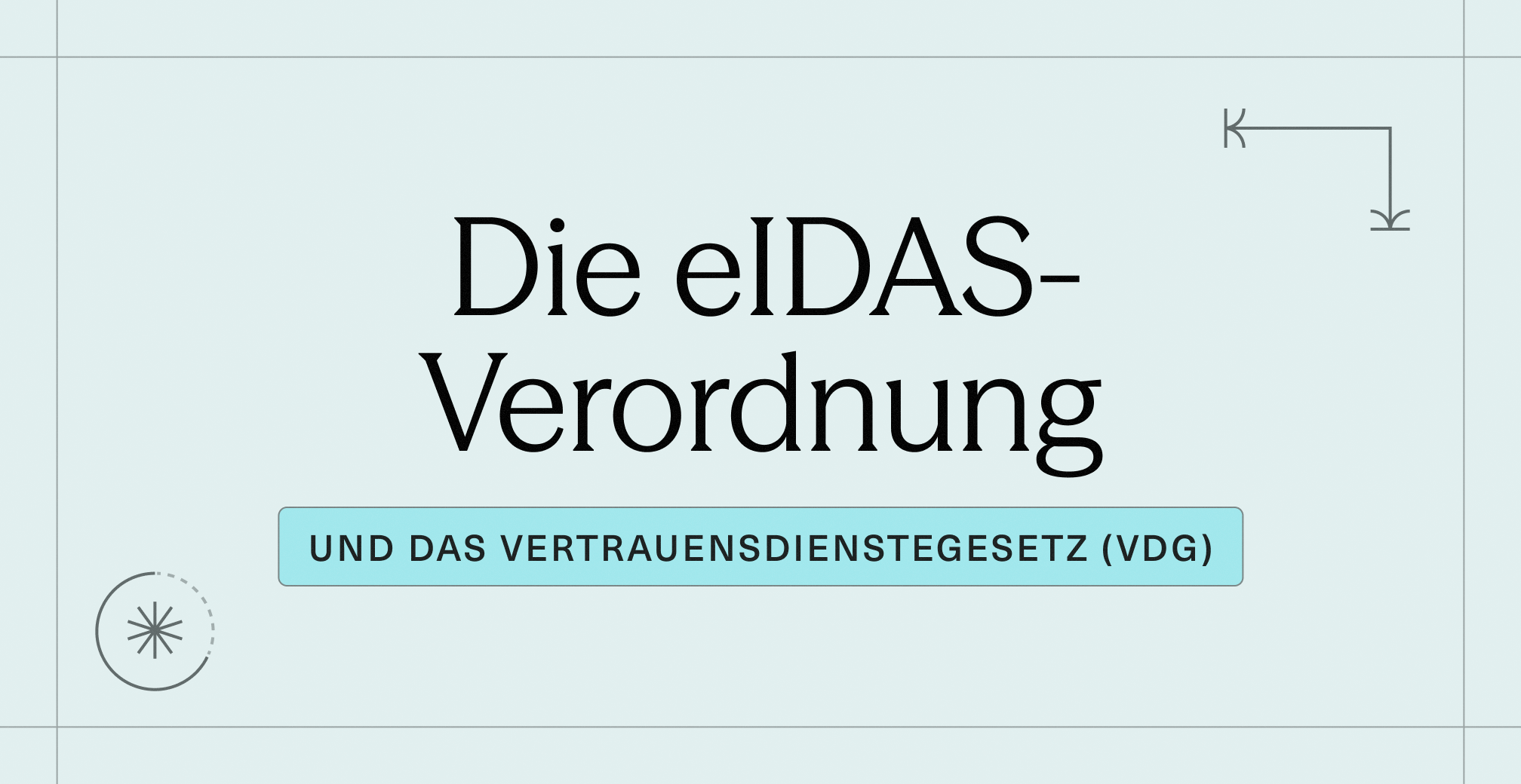 Die eIDAS-Verordnung und das Vertrauensdienstegesetz (VDG)_ Rechtlicher Rahmen für elektronische Signaturen in Deutschland