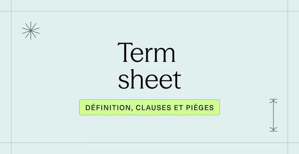 Term sheet _ définition, clauses et pièges à éviter