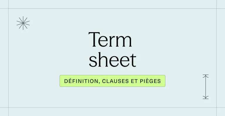 Term sheet _ définition, clauses et pièges à éviter