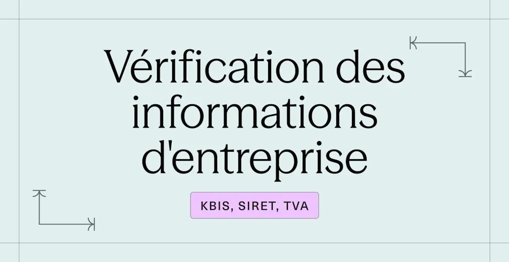 Vérification automatique des informations d'entreprise _ Kbis, SIRET, TVA