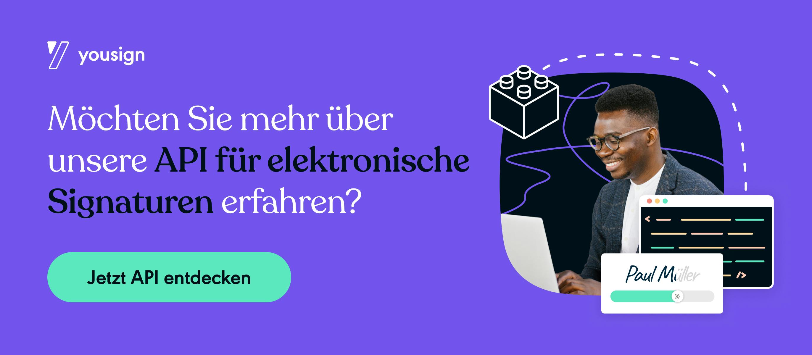 Entdecken Sie jetzt unsere API für elektronische Signaturen