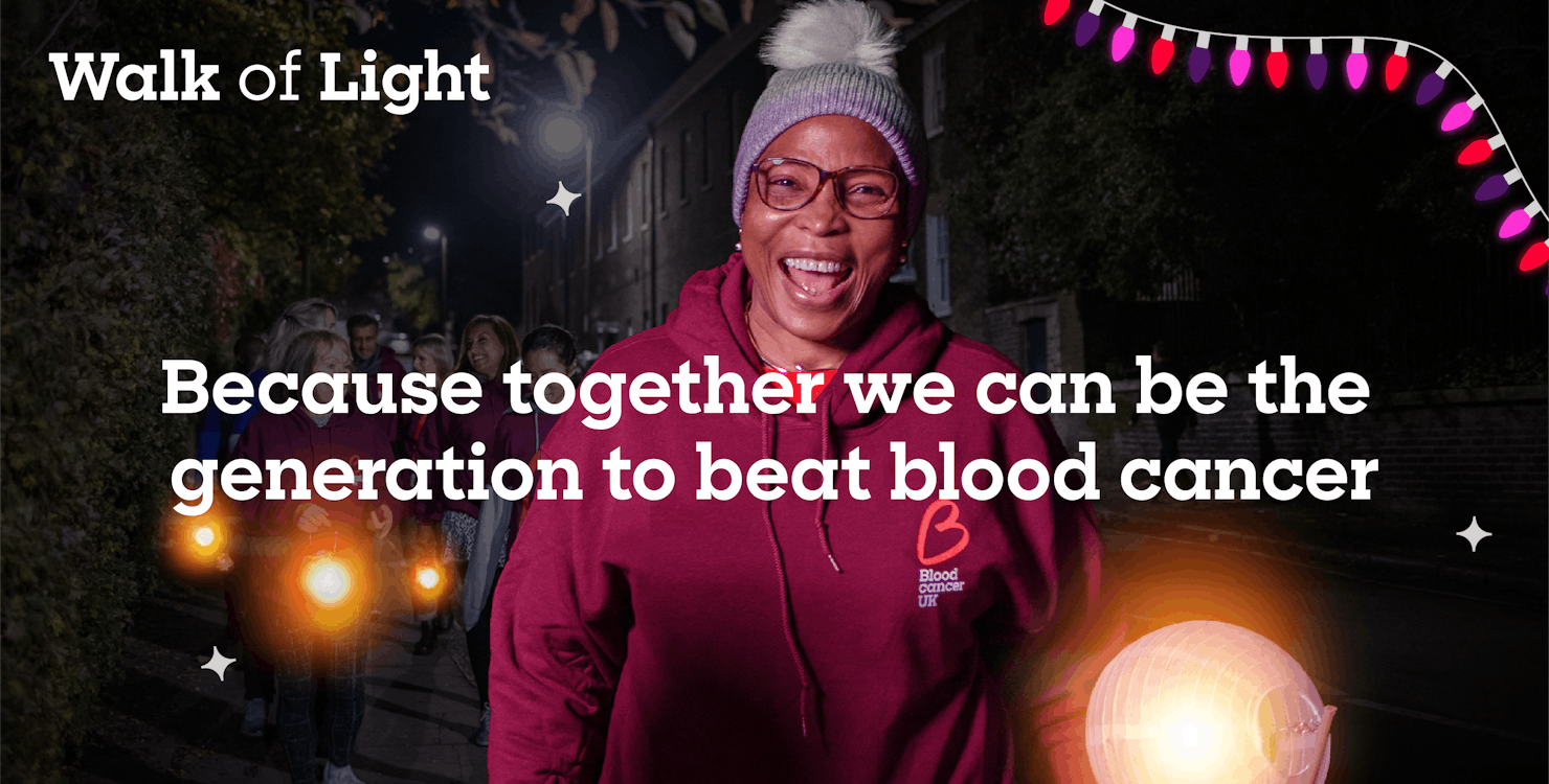 A woman wearing a beanie hat and glasses with a big smile, people walking behind with glowing lanterns with “Because together we can be the generation to beat blood cancer” written over