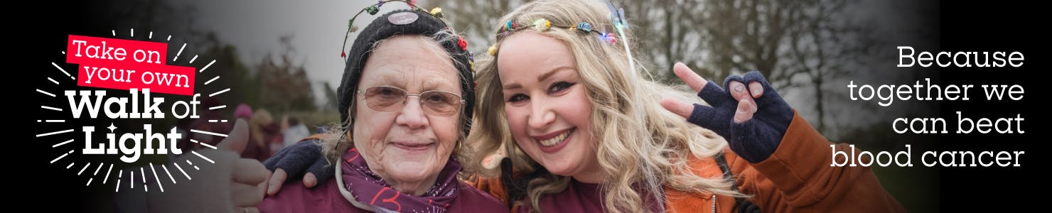 Take on your own Walk of Light Because together we can beat blood cancer