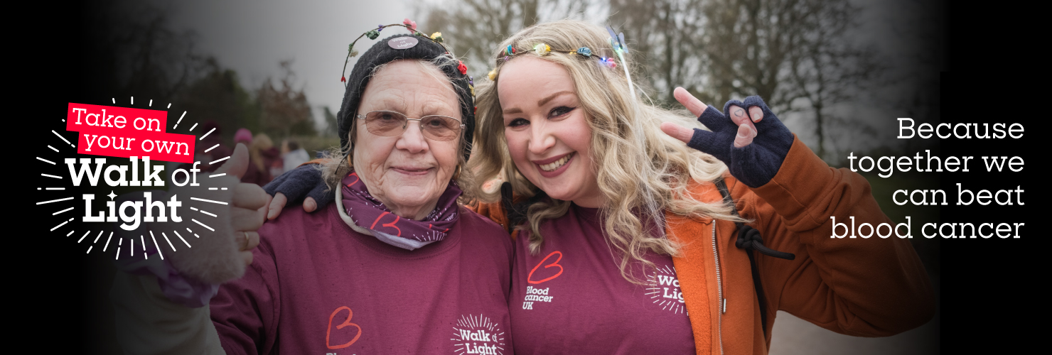 Take on your own Walk of Light Because together we can beat blood cancer
