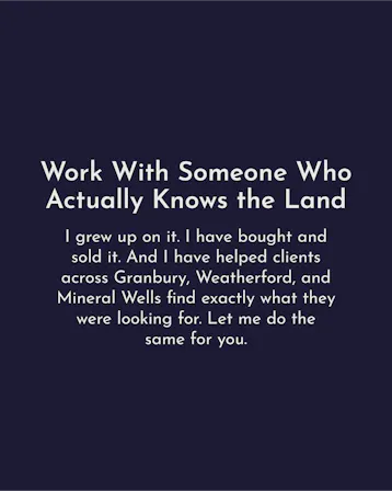 Navy social post reading "Work With Someone Who Actually Knows the Land" about buying property in Granbury, Weatherford, and Mineral Wells