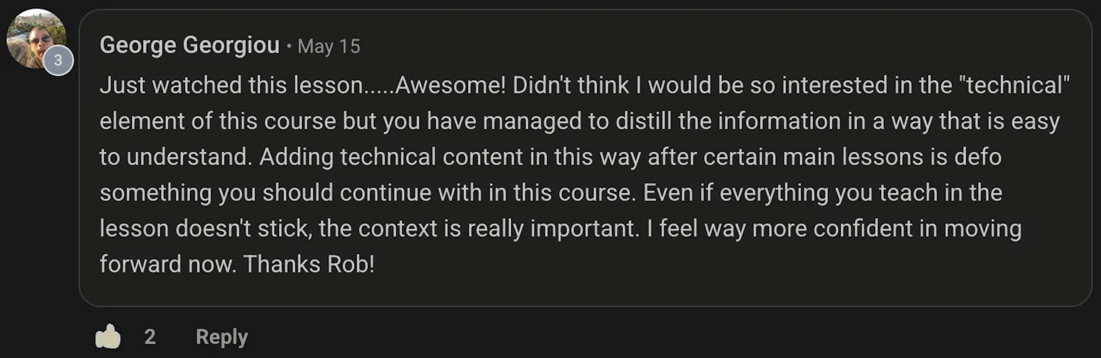 A student saying that they didn't expect to be so interested in the "technical" aspect.
