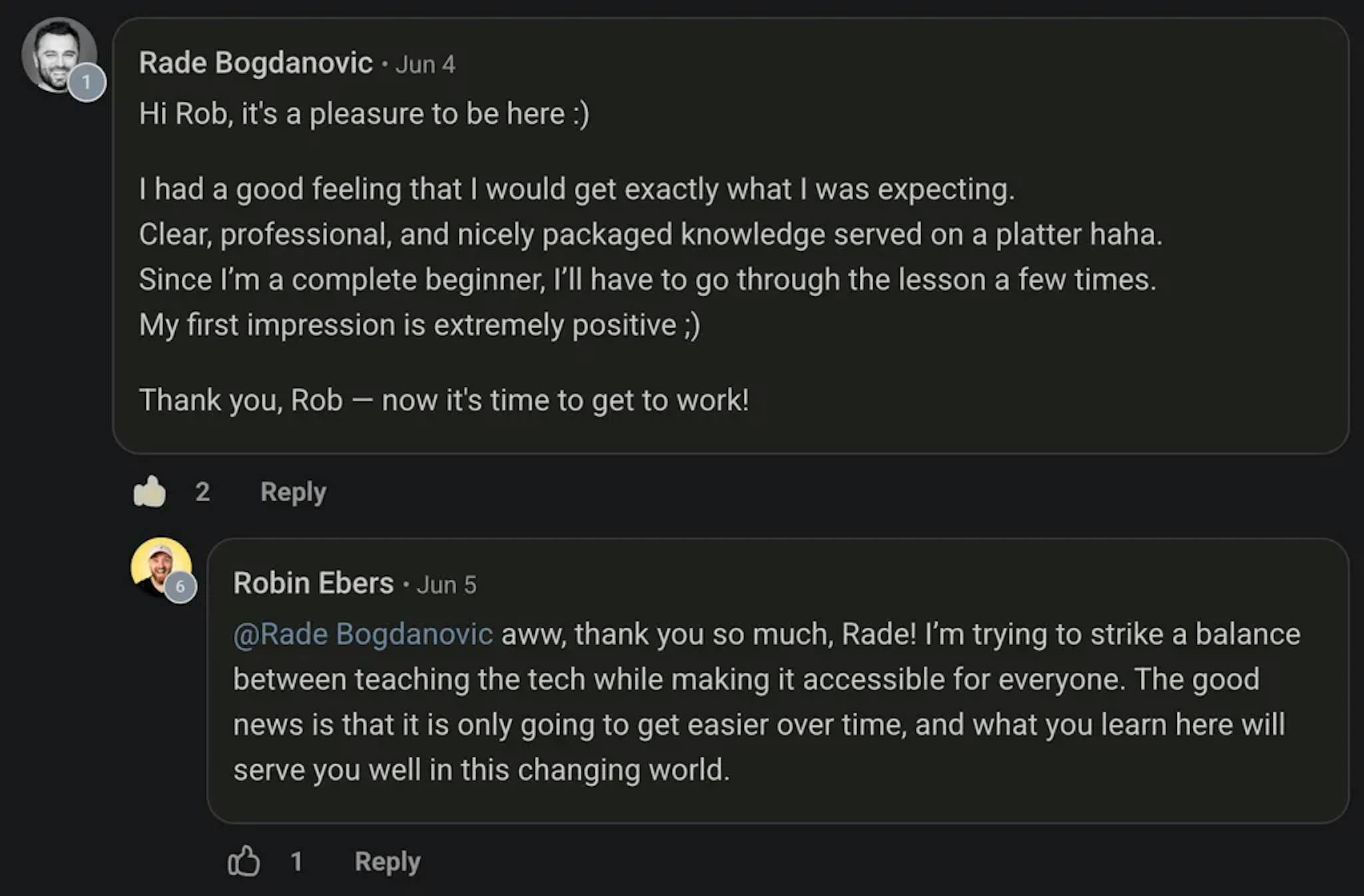 A student praising the course material as clear nicely packaged, serviced on a platter, perfect for complete beginners.