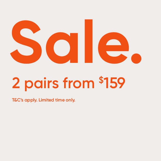 Text: Sale. 2 pairs from $159. Terms & conditions apply. Limited time only.