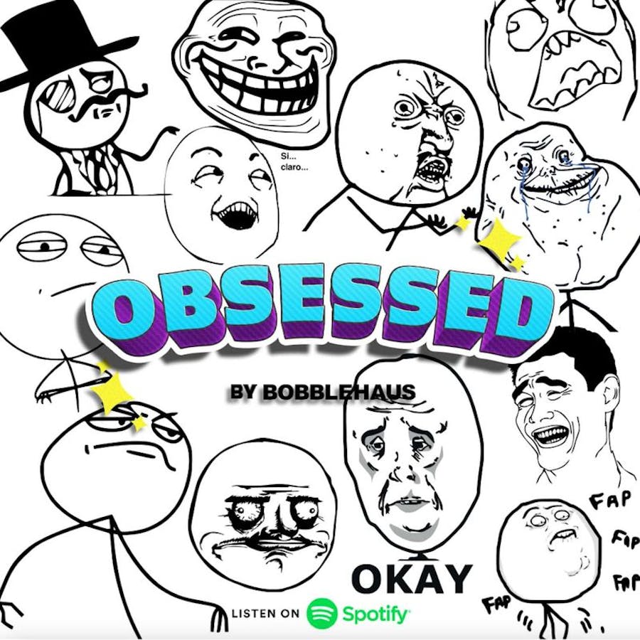 OBSESSED EP O4 - GROWING UP ON THE INTERNET