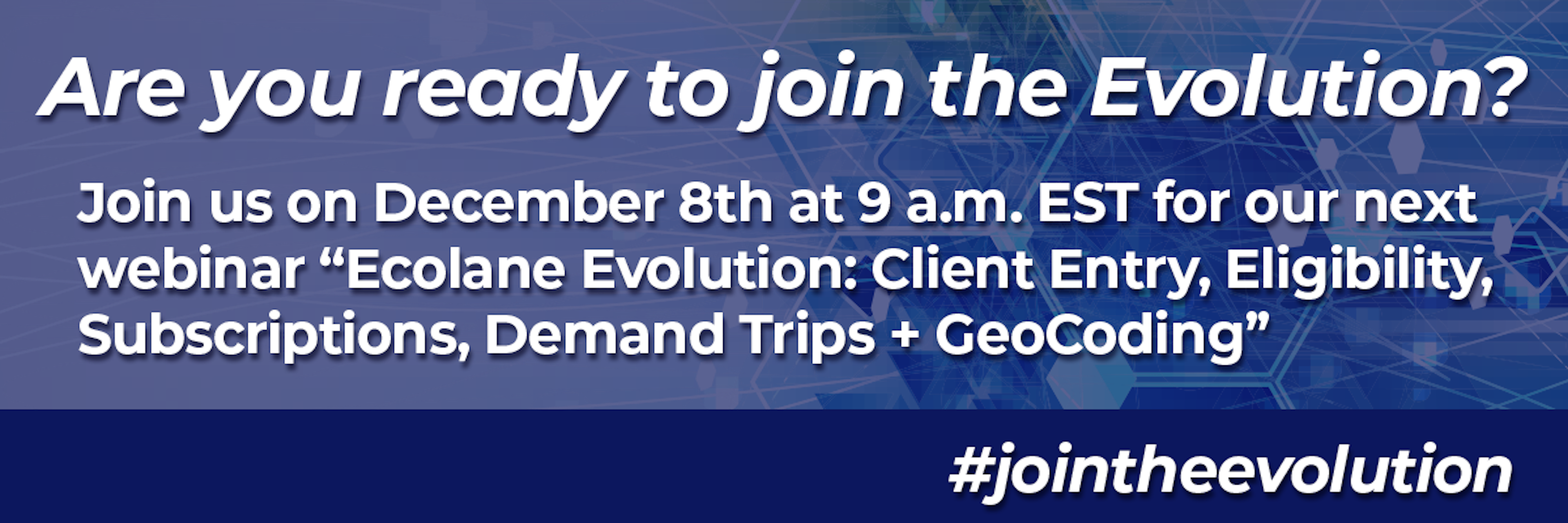 Ecolane Evolution: Client Entry, Eligibility, Subscriptions, Demand Trips + GeoCoding (December 8, 2023)