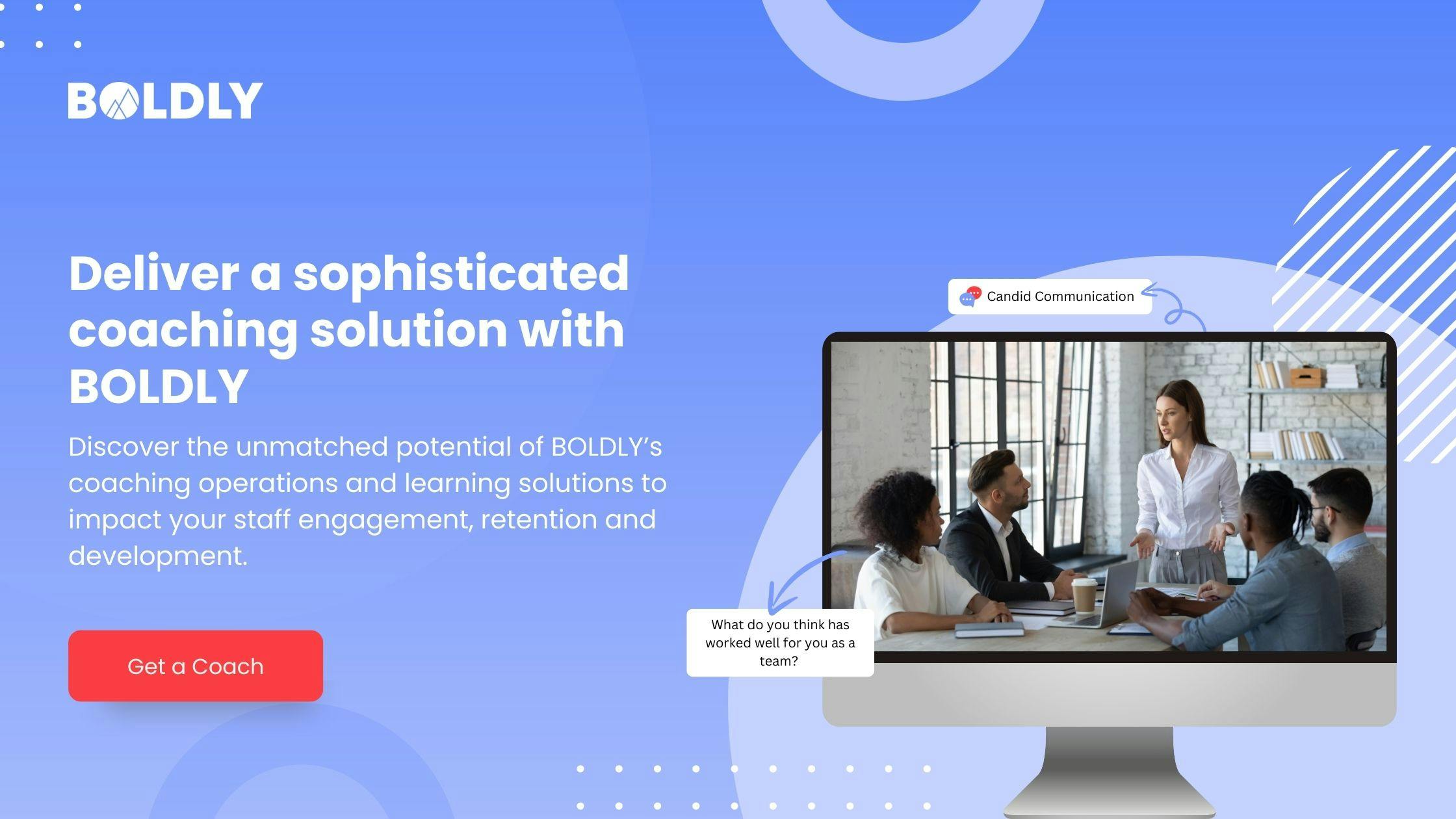 BOLDLY is an integrated global coach marketplace, coaching operations,  skills development programs and scalable coaching engagement management platform.