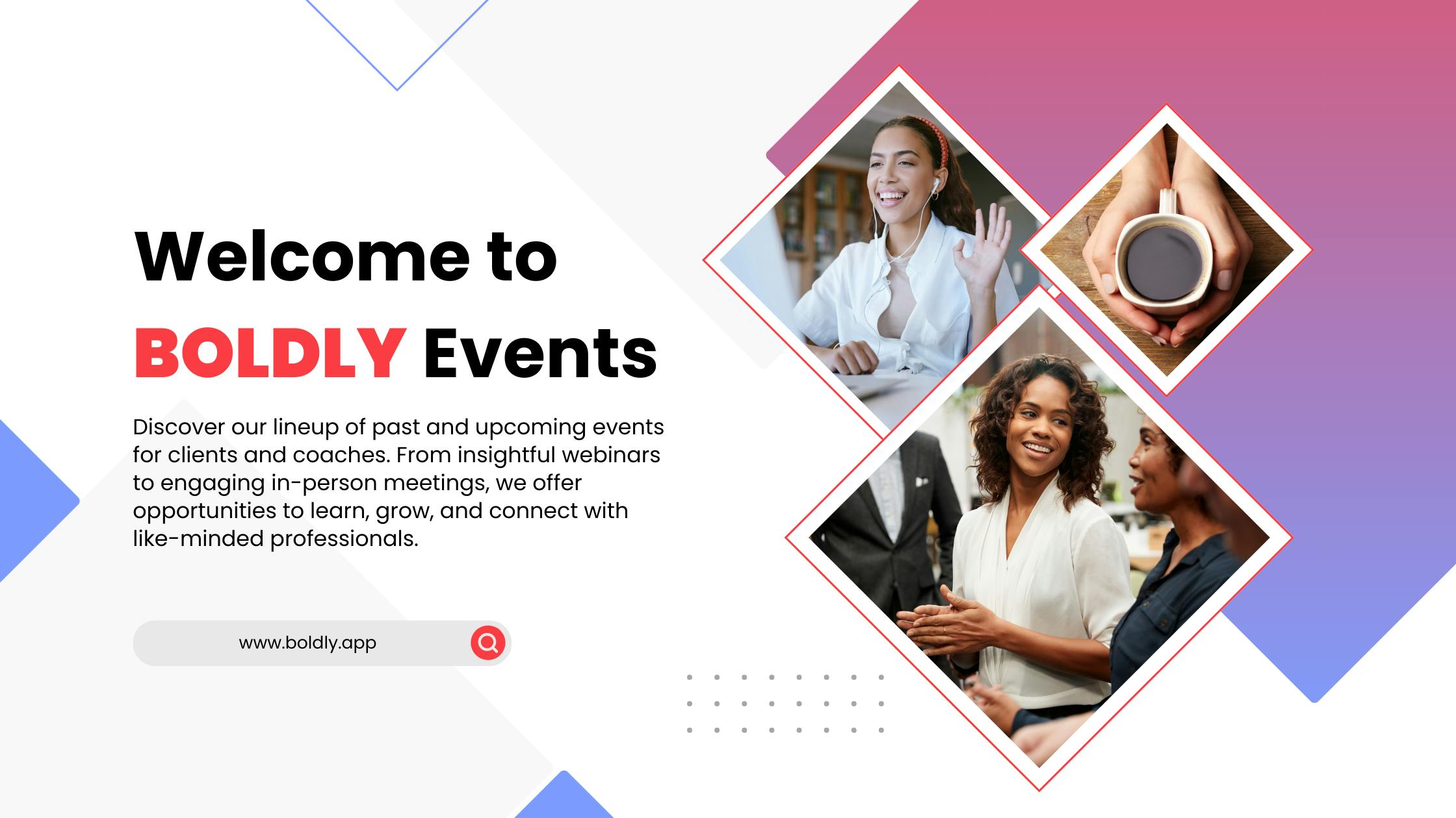 Welcome to BOLDLY Events