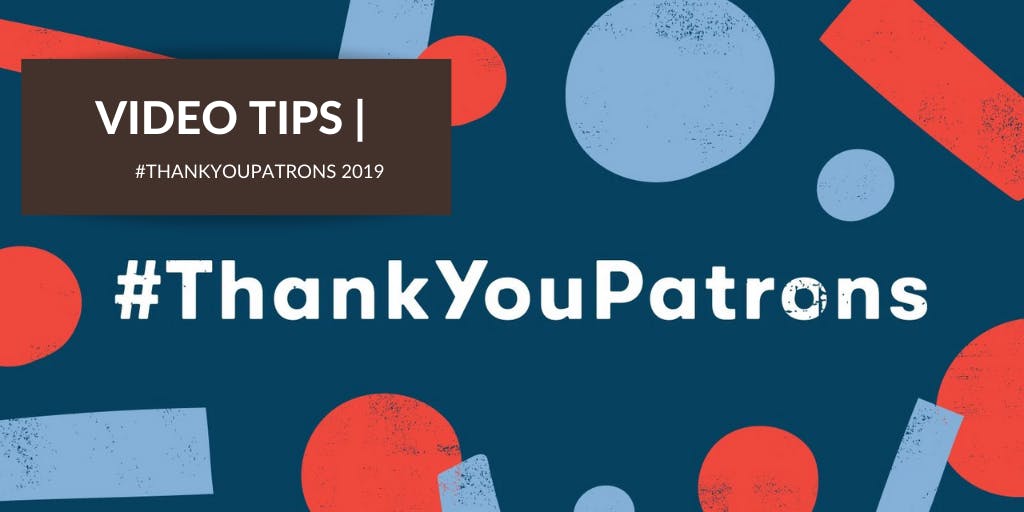 How to Thank Your Patrons with Personal Videos - #ThankYouPatrons
