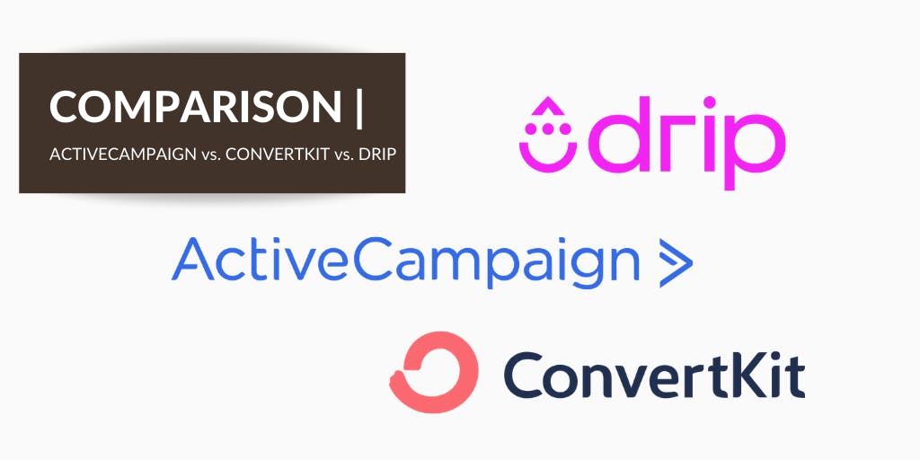 ActiveCampaign vs. ConvertKit vs. Drip [Full Review]