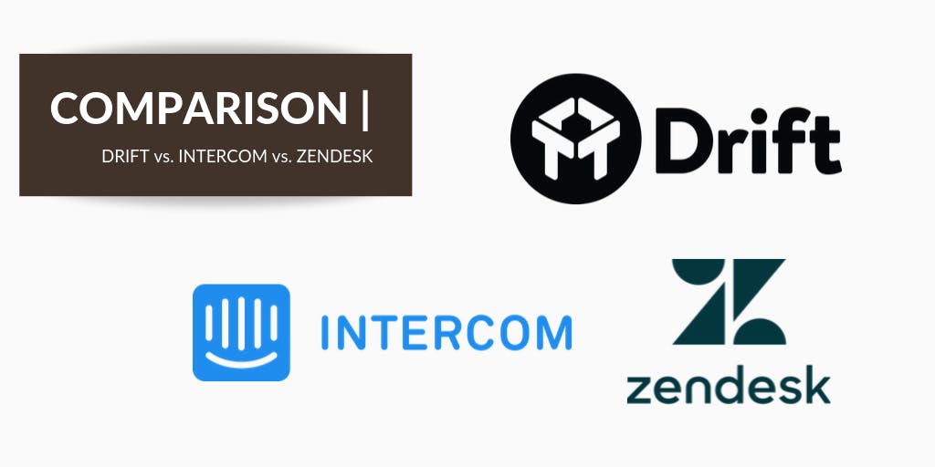 Drift V Intercom V Zendesk Customer Success Platforms Compared