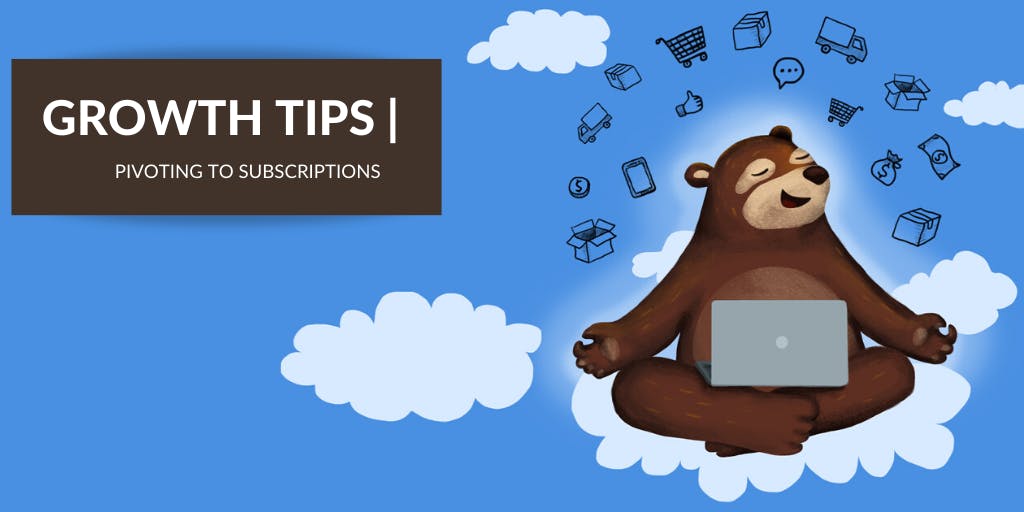 7 must-know ways to pivot your eCommerce store to subscription box nirvana
