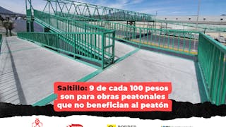 Saltillo: 9 de cada 100 pesos son para obras peatonales que no benefician al peatón