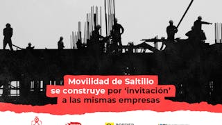 Movilidad de Saltillo se construye por ‘invitación’ a las mismas empresas
