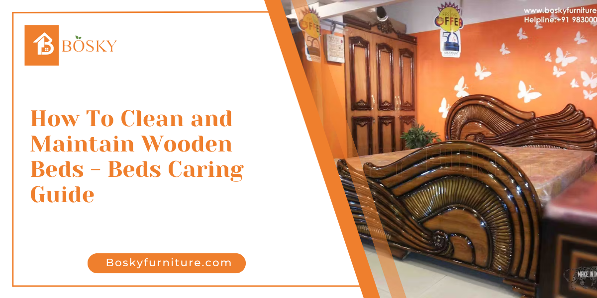 How To Clean and Maintain Wooden Beds - Beds Caring Guide [2023] - blog poster