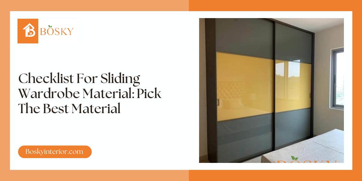Checklist For Sliding Wardrobe Material : Pick The Best Material - blog poster