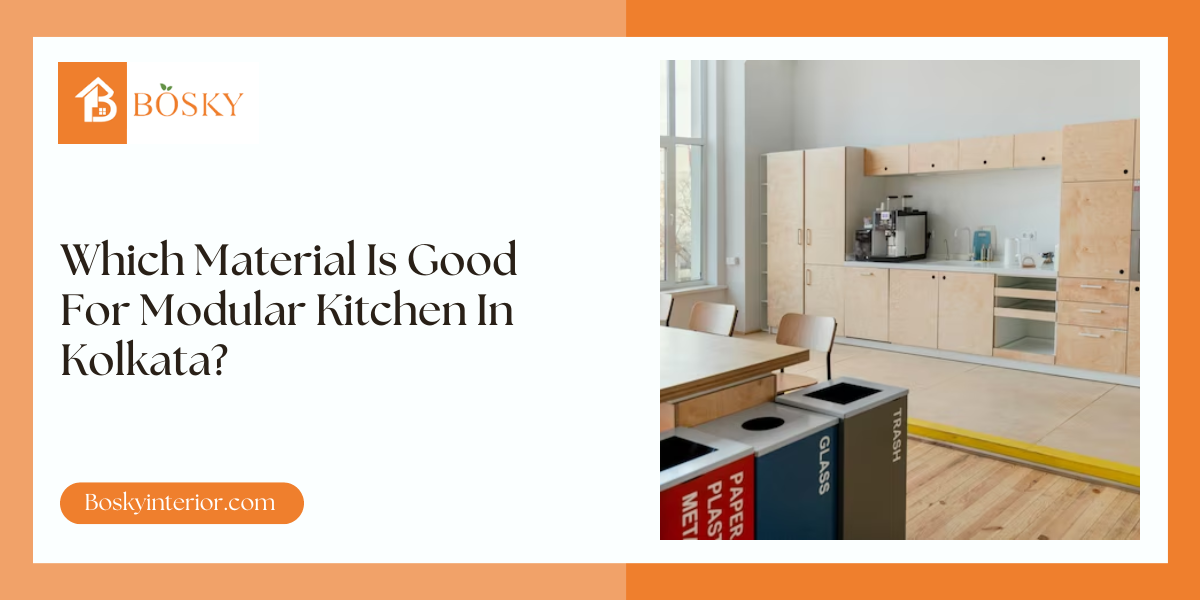 Which Material Is Good For Modular Kitchen In Kolkata- Blog Poster