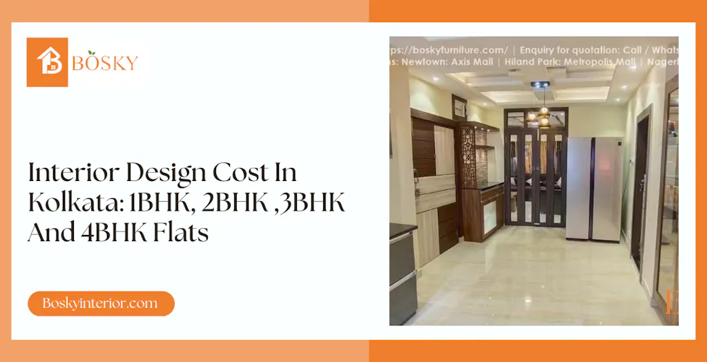 Interior Design Cost In Kolkata: 1BHK, 2BHK ,3BHK And 4BHK Flats