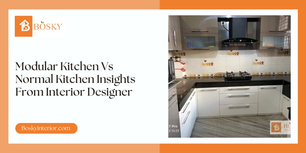 Modular Kitchen Vs Normal Kitchen Insights From Interior Designer - blog poster