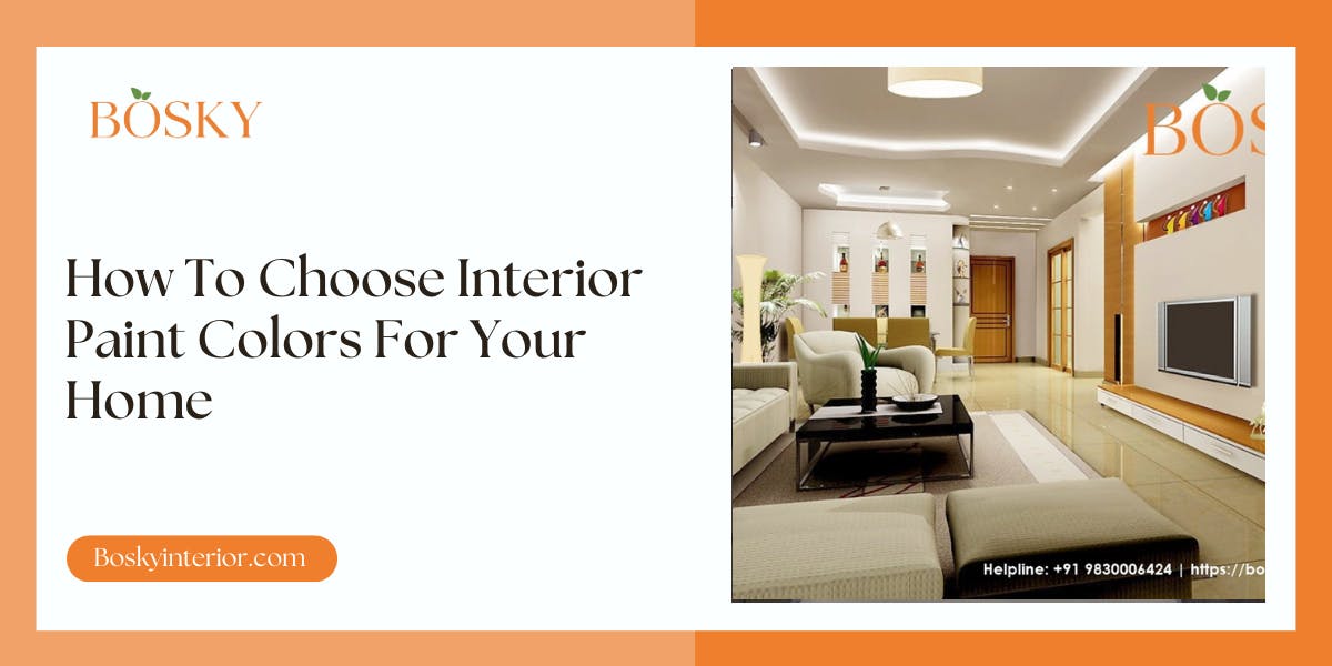 How To Choose Interior Paint Colors For Your Home: Blog poster