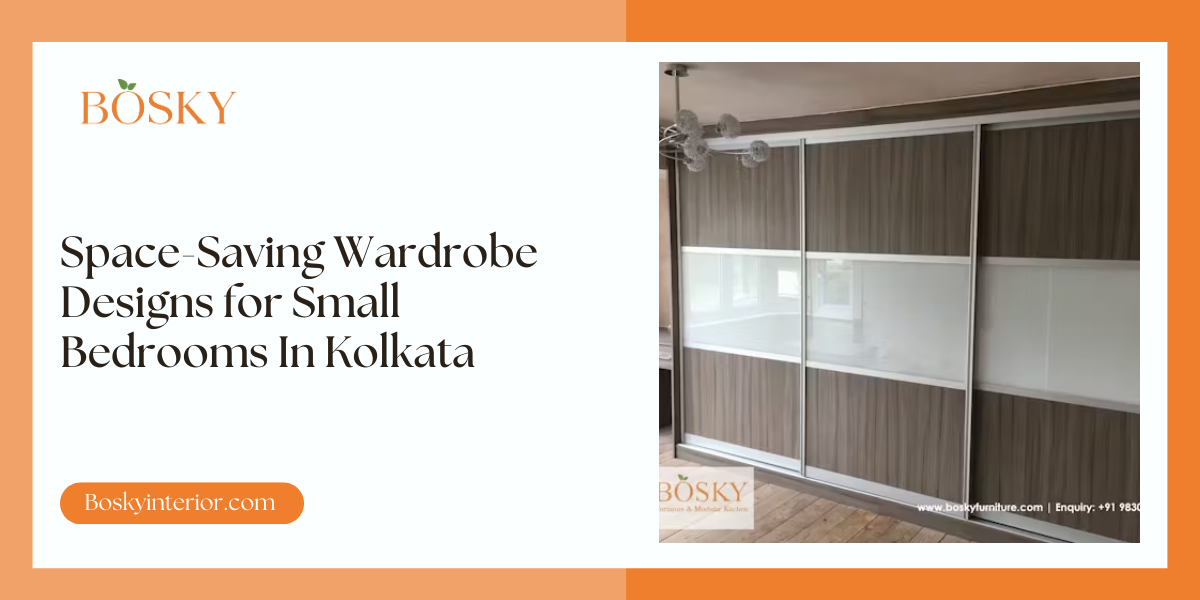 Space-Saving Wardrobe Designs for Small Bedrooms In Kolkata: Blog Poster