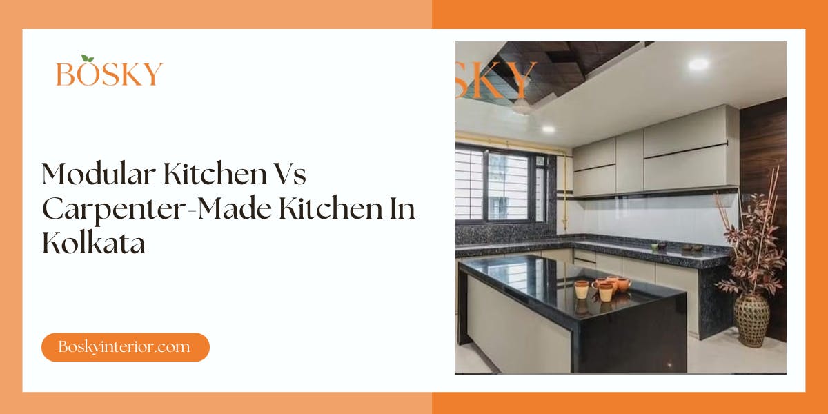 Modular Kitchen Vs Carpenter-Made Kitchen In Kolkata: Blog Poster