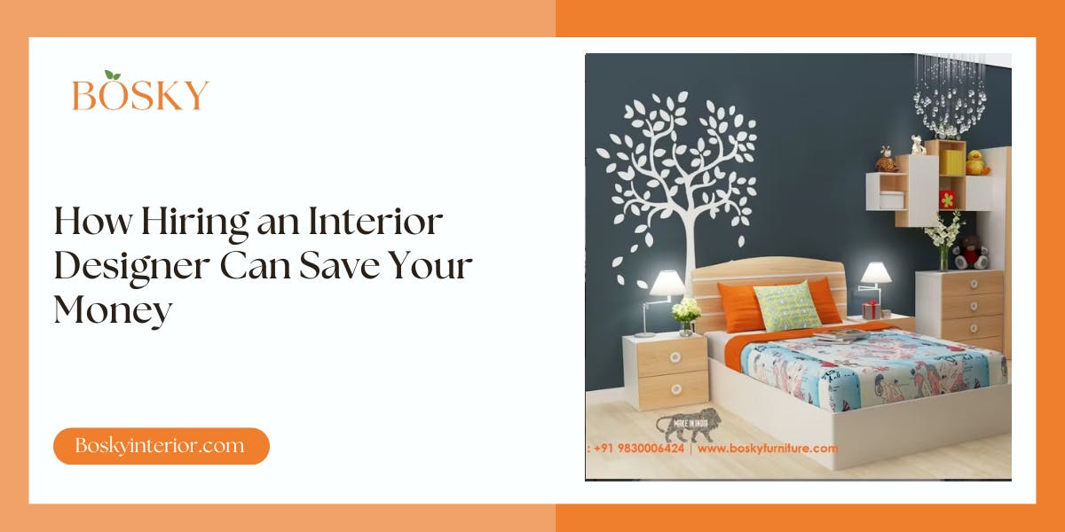 How Hiring an Interior Designer Can Save you Money  - blog poster