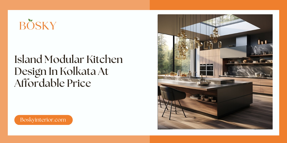 Island Modular Kitchen Design In Kolkata At Affordable Price - blog poster