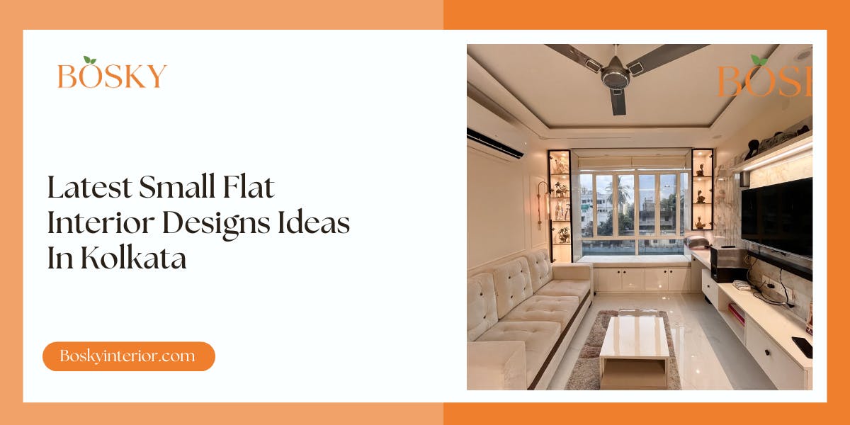 Latest Small Flat Interior Designs Ideas In Kolkata [2025]