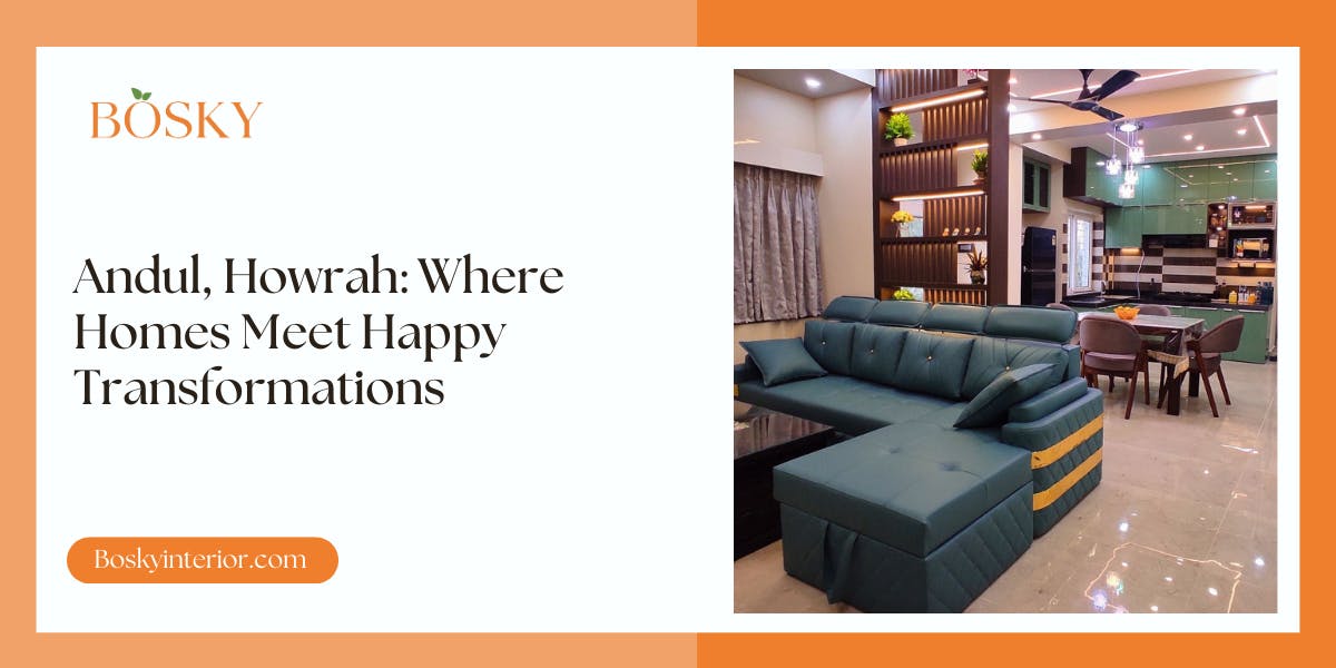 Bosky Happy Home Transformations in Andul Howrah - blog poster