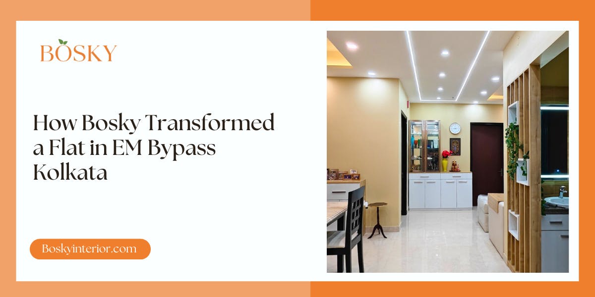 How Bosky Transformed a Flat in EM Bypass Kolkata