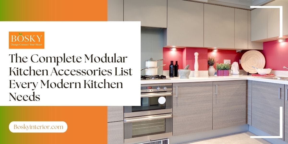 The Complete Modular Kitchen Accessories List Every Modern Kitchen Needs
