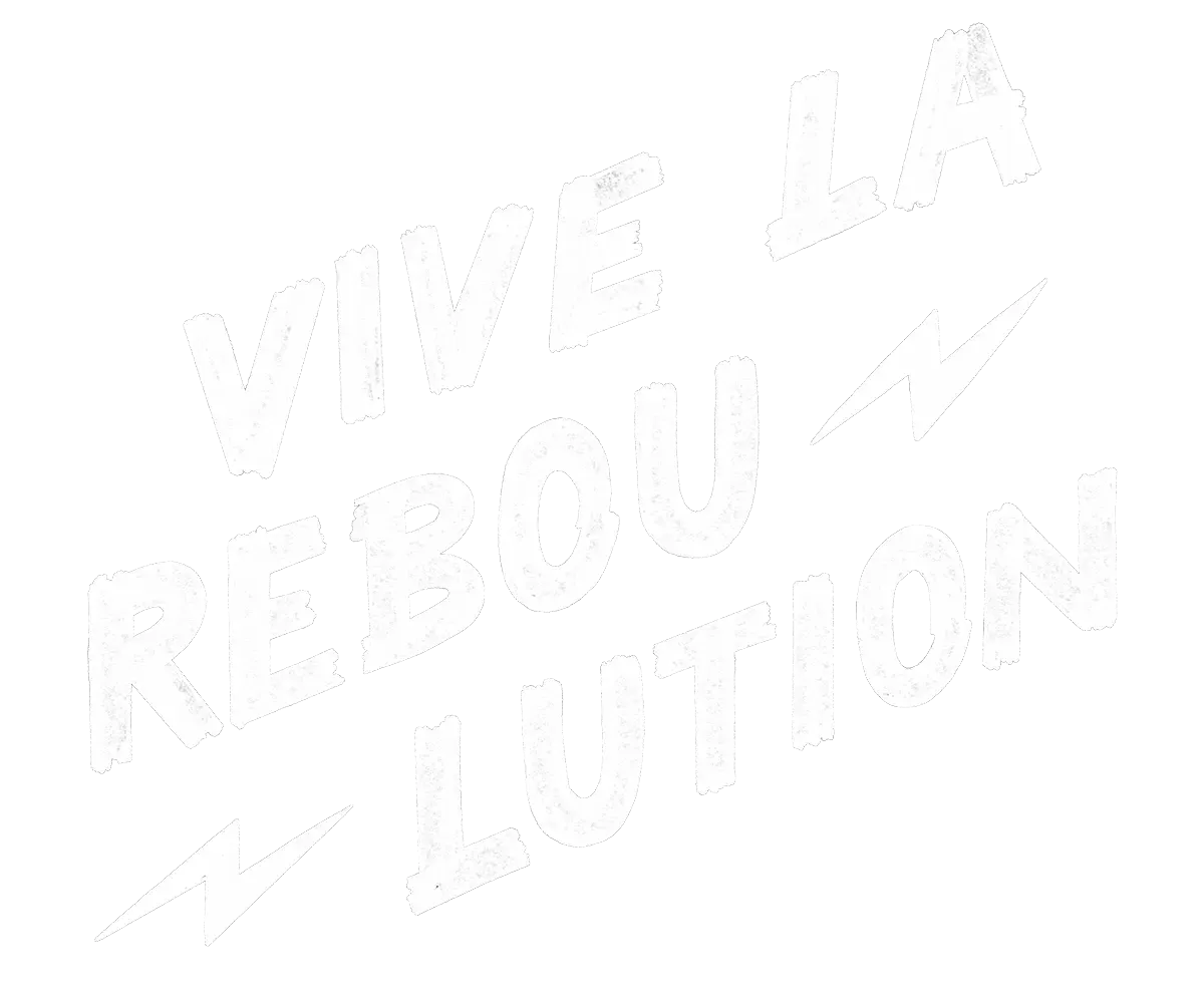 Vive la reboultion