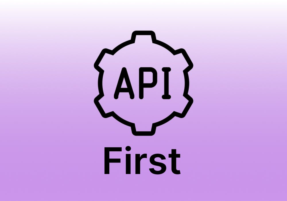 What is API First